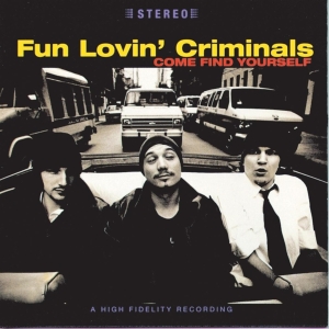 Fun Lovin' Criminals - Come Find Yourself i gruppen CD / Nyheter / Rock hos Bengans Skivbutik AB (2417787)