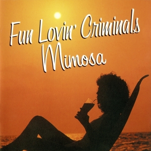 Fun Lovin' Criminals - Mimosa i gruppen CD / Nyheter / Rock hos Bengans Skivbutik AB (2417789)