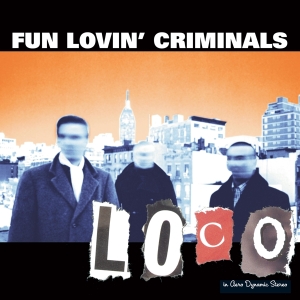Fun Lovin' Criminals - Loco i gruppen CD / Nyheter / Rock hos Bengans Skivbutik AB (2417790)