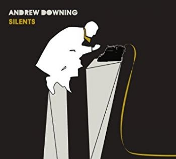 Downing Andrew - Silents i gruppen CD / Toppsäljare hos Bengans Skivbutik AB (2417818)