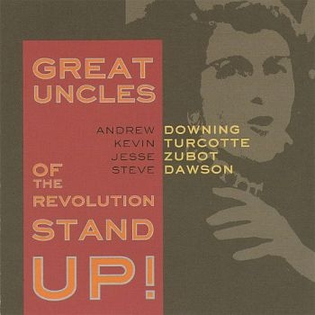 Great Uncles Of The Revolution - Stand Up! i gruppen CD / Toppsäljare hos Bengans Skivbutik AB (2417829)
