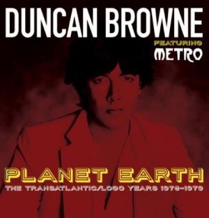 Browne Duncan Featuring Metro - Planet Earth: The Transatlantic / L i gruppen CD / Pop-Rock hos Bengans Skivbutik AB (2422597)