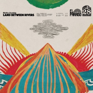 Mythic Sunship - Land Between Rivers i gruppen CD / Rock hos Bengans Skivbutik AB (2422613)