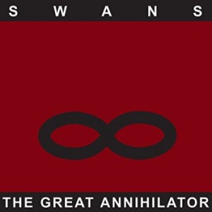 Swans - Great Annihilator (Remastered) i gruppen CD / Pop-Rock hos Bengans Skivbutik AB (2424532)