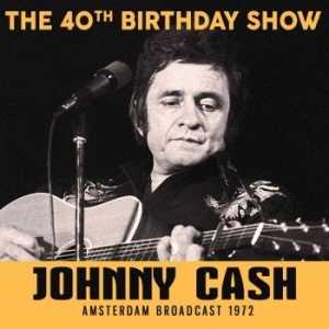 Cash Johnny - 40Th Birthday Show (Broadcast Live i gruppen Minishops / Johnny Cash hos Bengans Skivbutik AB (2424888)
