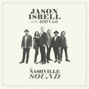 Isbell Jason & The 400 Unit - Nashville Sound i gruppen VINYL / Vinyl Storsäljare 10-tal hos Bengans Skivbutik AB (2425189)