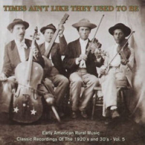 Blandade Artister - Times Ain't Live They Used To Be 5 i gruppen CD / Jazz/Blues hos Bengans Skivbutik AB (2425217)