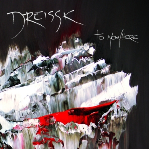 Dreissk - To Nowhere i gruppen CD / Rock hos Bengans Skivbutik AB (2425244)