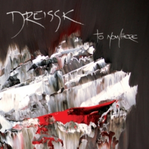 Dreissk - To Nowhere i gruppen CD / Pop-Rock hos Bengans Skivbutik AB (2425244)