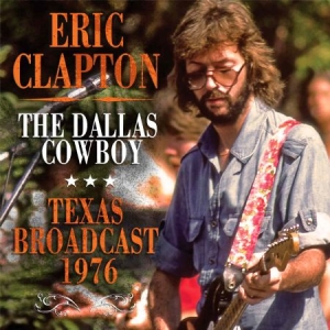 Clapton Eric - Dallas Cowboy i gruppen CD / Pop-Rock hos Bengans Skivbutik AB (2425266)