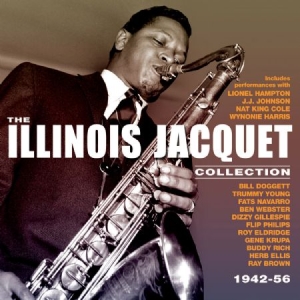 Jacquet Illinois - Collection 42-56 i gruppen CD / Jazz/Blues hos Bengans Skivbutik AB (2425270)