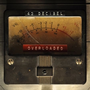 42 Decibel - Overloaded (Inkl.Cd) i gruppen VINYL / Hårdrock hos Bengans Skivbutik AB (2425278)
