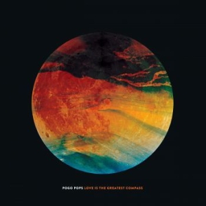 Pogo Pops - Love Is The Greatest Compass (LP/CD) i gruppen CD / Kommande / Pop hos Bengans Skivbutik AB (2425333)