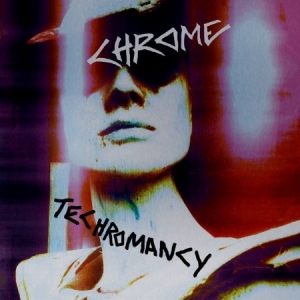 Chrome - Techromancy i gruppen CD / Rock hos Bengans Skivbutik AB (2426932)
