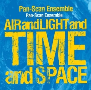 Pan-Scan Ensemble - Air And Light And Time And Space i gruppen CD / Jazz/Blues hos Bengans Skivbutik AB (2426971)