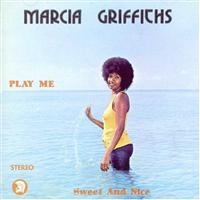 Marcia Griffiths - Play Me Sweet And Nice i gruppen CD / Reggae hos Bengans Skivbutik AB (2428395)