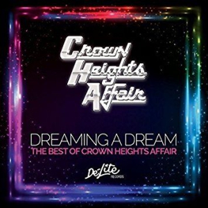 Crown Heights Affair - Dreaming A Dream: The Best Of i gruppen CD / RnB-Soul hos Bengans Skivbutik AB (2428436)