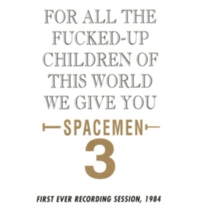 Spacemen 3 - For All The Fucked Up Children i gruppen VI TIPSAR / Record Store Day / RSD2013-2020 hos Bengans Skivbutik AB (2429481)