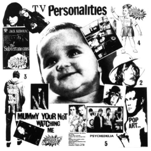 Television Personalities - Mummy You're Not Watching Me i gruppen VINYL / Pop hos Bengans Skivbutik AB (2429498)