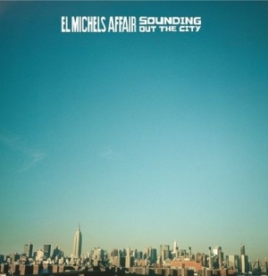 El Michels Affair - Sounding Out The City/Loose Change i gruppen CD / RNB, Disco & Soul hos Bengans Skivbutik AB (2430167)