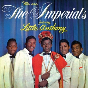 Little Anthony & The Imperials - We Are The Imperials in the group CD / RNB, Disco & Soul at Bengans Skivbutik AB (2430413)