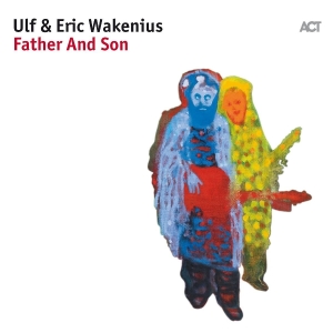 Ulf Wakenius Eric Wakenius - Father And Son i gruppen CD / Jazz hos Bengans Skivbutik AB (2431778)