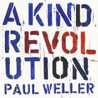 Paul Weller - A Kind Revolution (3Cd Deluxe) in the group CD / Pop-Rock at Bengans Skivbutik AB (2432507)