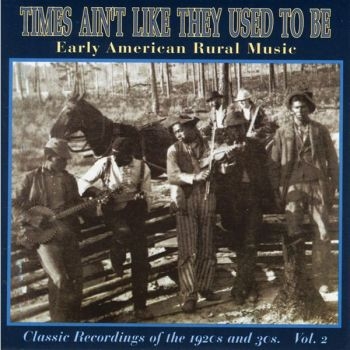 Various Artists - Times Ain't Like They Used To Be 2 i gruppen CD / Toppsäljare hos Bengans Skivbutik AB (2433324)