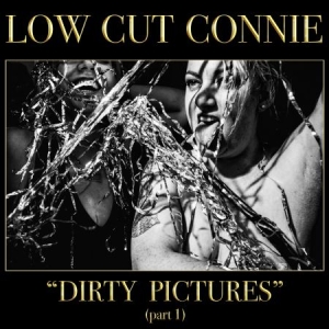 Low Cut Connie - Dirty Pictures i gruppen VINYL / Pop-Rock hos Bengans Skivbutik AB (2433370)