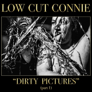Low Cut Connie - Dirty Pictures i gruppen VINYL / Pop-Rock hos Bengans Skivbutik AB (2433370)
