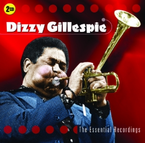 Gillespie Dizzy - Essential Recordings i gruppen CD / Jazz/Blues hos Bengans Skivbutik AB (2433398)