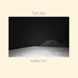 Elan Vital - Shadow Self i gruppen VINYL / Pop-Rock hos Bengans Skivbutik AB (2433504)