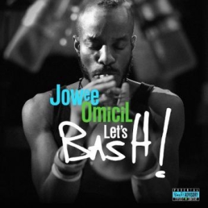 Jowee Omicil - Let's Bash i gruppen CD / Jazz/Blues hos Bengans Skivbutik AB (2433530)