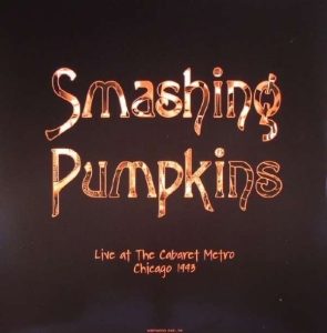 Smashing Pumpkins - Live At Cabaret Metro Chicago 1993 i gruppen ÖVRIGT / MK Test 9 LP hos Bengans Skivbutik AB (2436124)