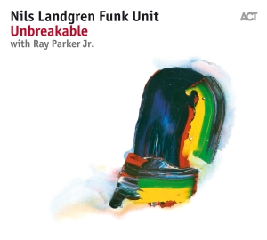 Nils Landgren Funk Unit - Unbreakable i gruppen Minishops / Nils Landgren hos Bengans Skivbutik AB (2438654)