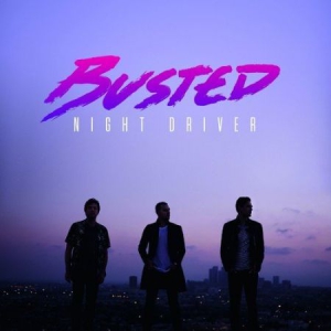 Busted - Night Driver (Vinyl) i gruppen VINYL / Pop-Rock hos Bengans Skivbutik AB (2439710)