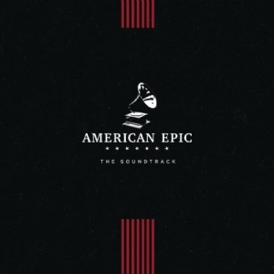 Blandade Artister - American Epic: The Soundtrack i gruppen VINYL / Country,Pop-Rock hos Bengans Skivbutik AB (2443594)