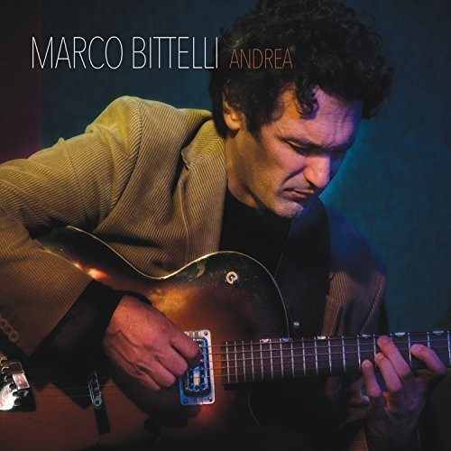 Bittelli Marco - Andrea i gruppen CD / Jazz/Blues hos Bengans Skivbutik AB (2443840)