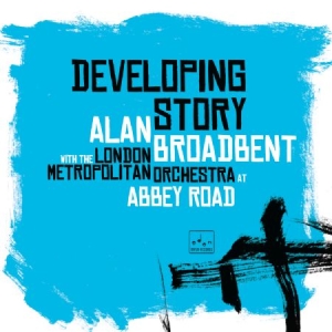 Broadbent Alan & London Metropolita - Developing Story i gruppen CD / Jazz/Blues hos Bengans Skivbutik AB (2443912)