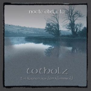 Nocte Obducta - Totholz i gruppen CD / Hårdrock/ Heavy metal hos Bengans Skivbutik AB (2443913)