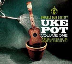 Ukulele Dub Society - Uke Pot i gruppen CD / RNB, Disco & Soul hos Bengans Skivbutik AB (2443967)