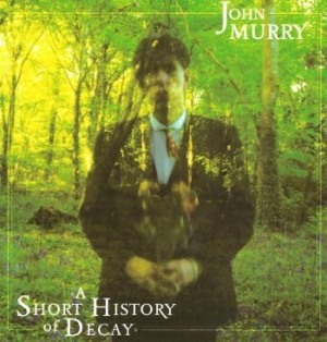 John Murry - A Short History Of Decay i gruppen CD / Pop hos Bengans Skivbutik AB (2443999)