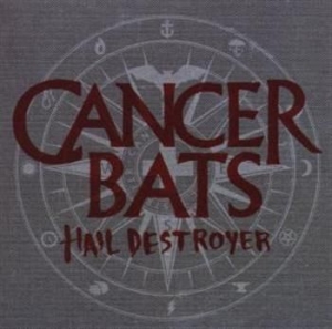 Cancer Bats - Hail Destroyer i gruppen CD / Pop-Rock hos Bengans Skivbutik AB (2453402)