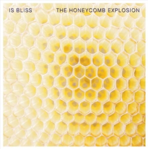 Is Bliss - Honeycomb Explosion i gruppen VINYL / Rock hos Bengans Skivbutik AB (2461809)