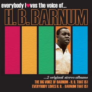 H.B. Barnum - Everybody Loves The Voice Of i gruppen CD / Pop-Rock,RnB-Soul hos Bengans Skivbutik AB (2461813)