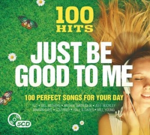 Blandade Artister - 100 Hits - Just Be Good To Me i gruppen CD / Pop hos Bengans Skivbutik AB (2461823)