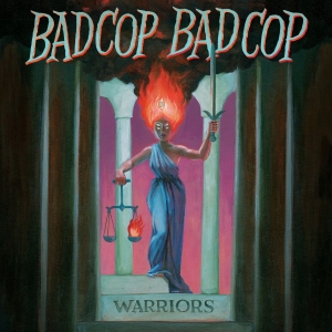 Bad Cop Bad Cop - Warriors i gruppen CD / Pop-Rock hos Bengans Skivbutik AB (2461833)