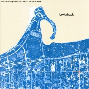 Brokeback - Field Recordings From The Cook Co. i gruppen VINYL / Rock hos Bengans Skivbutik AB (2461836)