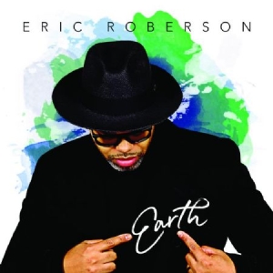 Roberson Eric - Earth in the group CD / RNB, Disco & Soul at Bengans Skivbutik AB (2461886)