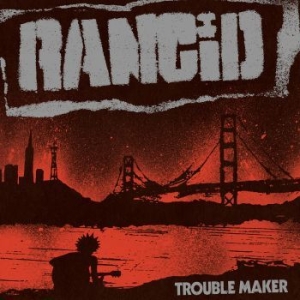 Rancid - Trouble Maker i gruppen VINYL / Pop-Rock,Punk hos Bengans Skivbutik AB (2465204)